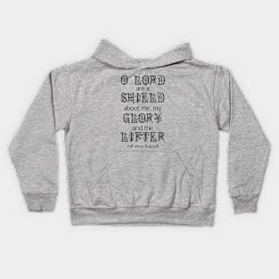 You o Lord are A shield Psalm 3:3 Scripture Bible Quote Kids Hoodie
